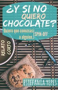 Descargar ¿Y si no quiero chocolate? pdf, epub, ebook