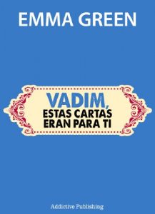 Descargar Vadim, estas cartas eran para ti (Tú y yo, que manera de quererte) pdf, epub, ebook