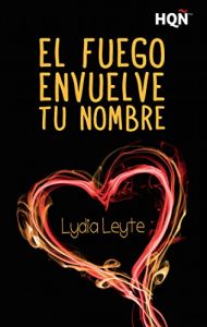 Descargar El fuego envuelve tu nombre (HQÑ) pdf, epub, ebook