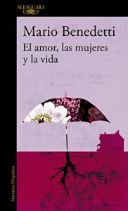 Descargar El amor, las mujeres y la vida pdf, epub, ebook