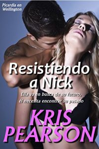 Descargar Resistiendo a Nick (Picardía en Wellington nº 3) pdf, epub, ebook
