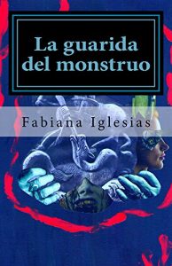 Descargar La guarida del monstruo: Historias de misterio y terror pdf, epub, ebook