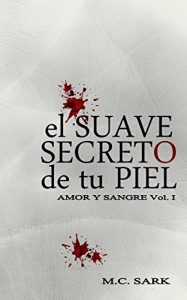 Descargar El suave secreto de tu piel (Amor y Sangre nº 1) pdf, epub, ebook