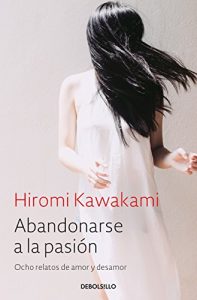 Descargar Abandonarse a la pasión: Ocho relatos de amor y desamor pdf, epub, ebook