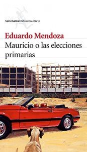 Descargar Mauricio o las elecciones primarias pdf, epub, ebook