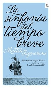 Descargar La sinfonía del tiempo breve: Una historia mágica dedicada a quienes viven la vida con curiosidad. pdf, epub, ebook