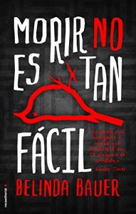 Descargar Morir no es tan fácil (Thriller (roca)) pdf, epub, ebook