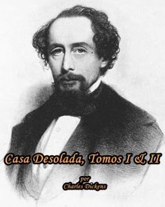 Descargar Casa Desolada, Tomos I & II pdf, epub, ebook