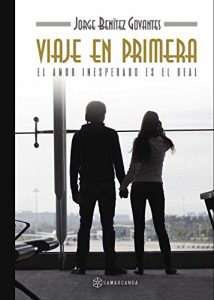 Descargar Viaje en primera: El amor inesperado es el real pdf, epub, ebook