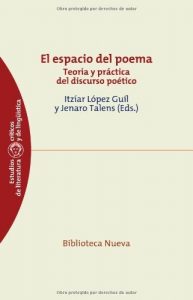 Descargar El espacio del poema: Teoría y práctica del discurso poético (Estudios Críticos de Literatura y Lingüística) pdf, epub, ebook