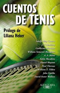 Descargar Cuentos de tenis: Prólogo de Liliana Heker pdf, epub, ebook