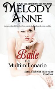 Descargar El Baile Del Multimillonario: Los Solteros Multimillonarios – Libro Dos pdf, epub, ebook