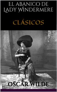 Descargar El abanico de Lady Windermere pdf, epub, ebook
