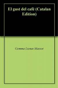 Descargar El gust del cafè (Catalan Edition) pdf, epub, ebook