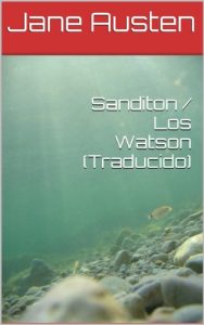 Descargar Sanditon / Los Watson (Traducido) pdf, epub, ebook