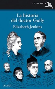 Descargar La historia del doctor Gully (Rara Avis) pdf, epub, ebook