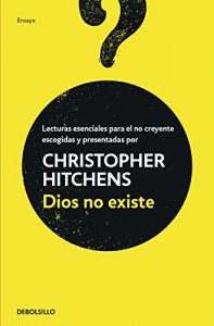 Descargar Dios no existe: Lecturas esenciales para el no creyente pdf, epub, ebook