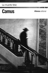 Descargar La muerte feliz (El Libro De Bolsillo – Bibliotecas De Autor – Biblioteca Camus) pdf, epub, ebook