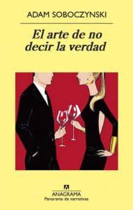 Descargar El arte de no decir la verdad (Panorama de narrativas) pdf, epub, ebook