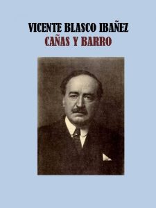 Descargar CAÑAS Y BARRO – VICENTE BLASCO IBAÑEZ pdf, epub, ebook