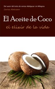 Descargar El Aceite de Coco, el Elixir de la Vida pdf, epub, ebook