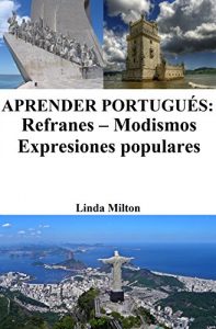 Descargar Aprender Portugués: Refranes – Modismos – Expresiones populares pdf, epub, ebook