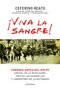 Descargar ¡Viva la sangre!: Córdoba antes del golpe pdf, epub, ebook