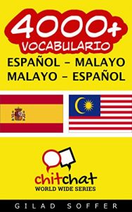 Descargar 4000+ Español – Malayo Malayo – Español Vocabulario (ChitChat WorldWide) pdf, epub, ebook