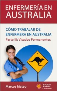 Descargar Enfermería en Australia: como trabajar de enfermera en Australia (Parte III: Visados Permanentes) pdf, epub, ebook
