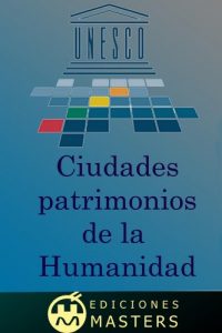 Descargar Ciudades patrimonio de la humanidad pdf, epub, ebook