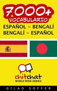 Descargar 7000+ Español – Bengalí Bengalí – Español Vocabulario (ChitChat WorldWide) pdf, epub, ebook