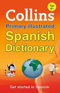 Descargar Collins Primary Illustrated Spanish Dictionary (Collins Primary Dictionaries) pdf, epub, ebook