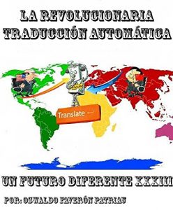 Descargar La Revolucionaria Traducción Automática (Un Futuro Diferente nº 33) pdf, epub, ebook