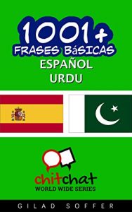 Descargar 1001+ Frases Básicas Español – Urdu (ChitChat WorldWide) pdf, epub, ebook