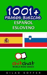 Descargar 1001+ Frases Básicas Español – Esloveno (ChitChat WorldWide) pdf, epub, ebook