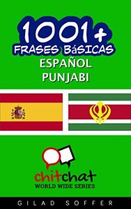 Descargar 1001+ Frases Básicas Español – Punjabi (ChitChat WorldWide) pdf, epub, ebook