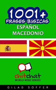 Descargar 1001+ Frases Básicas Español – Macedonio (ChitChat WorldWide) pdf, epub, ebook