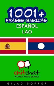 Descargar 1001+ Frases Básicas Español – Lao (ChitChat WorldWide) pdf, epub, ebook