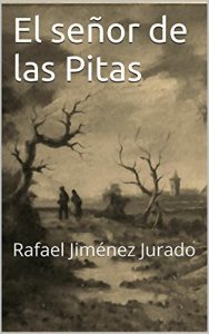 Descargar El señor de las Pitas: Rafael Jiménez Jurado pdf, epub, ebook