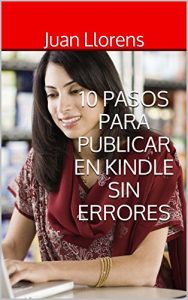 Descargar 10 pasos para publicar en Kindle sin errores pdf, epub, ebook