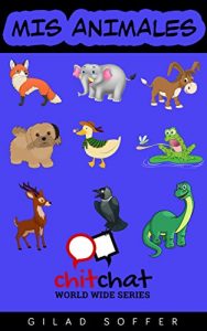 Descargar Mis animales (ChitChat WorldWide) pdf, epub, ebook