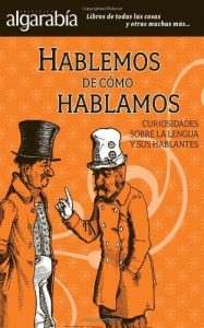 Descargar Hablemos de cómo hablamos (Colección Algarabía) pdf, epub, ebook