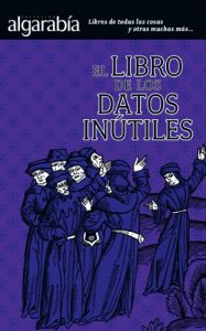 Descargar El libro de los datos inútiles (Colección Algarabía) pdf, epub, ebook