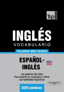 Descargar Vocabulario español-inglés americano – 3000 palabras más usadas (T&P Books) pdf, epub, ebook