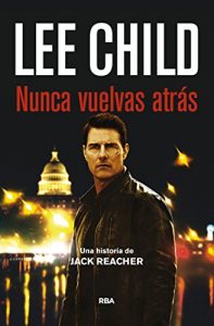Descargar Nunca vuelvas atrás (Jack Reacher) pdf, epub, ebook