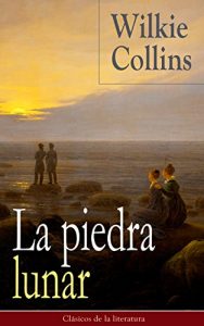 Descargar La piedra lunar: Clásicos de la literatura pdf, epub, ebook