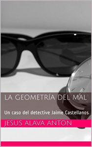Descargar La Geometría del Mal: un caso del detective Jaime Castellanos pdf, epub, ebook