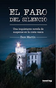 Descargar El faro del silencio: Una inquietante novela de suspense en la costa vasca pdf, epub, ebook