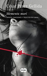 Descargar Memento mori (Versos, canciones y trocitos de carne 1): Versos, canciones y trocitos de carne I pdf, epub, ebook
