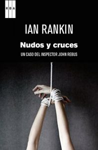 Descargar Nudos y cruces. (Inspector Rebus nº 1) pdf, epub, ebook